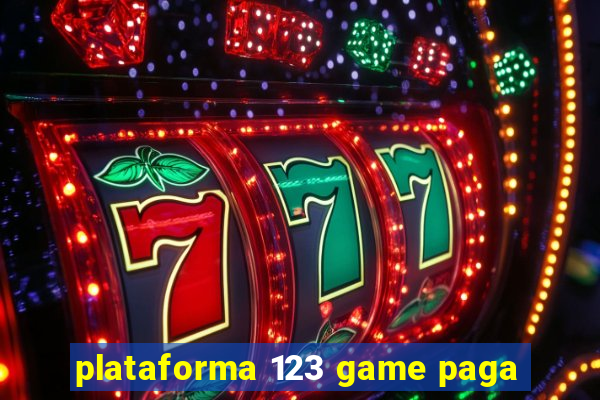 plataforma 123 game paga